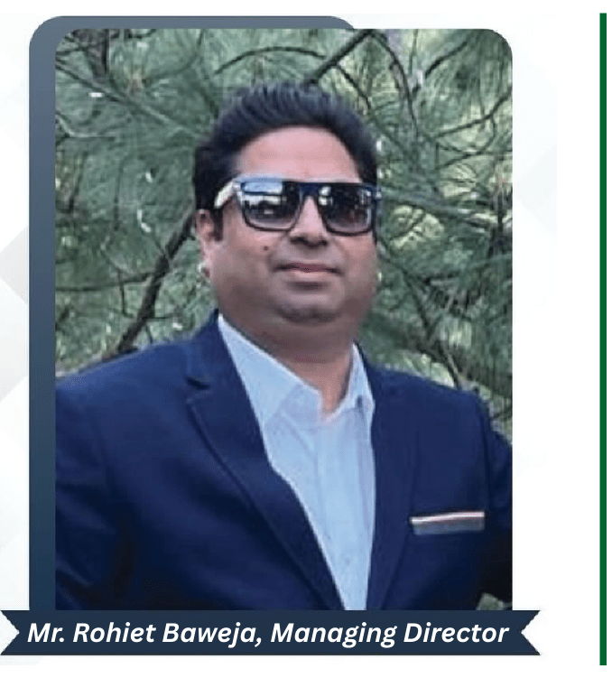 mr. rohiet baweja, managing director